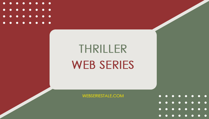 best thriller web series list